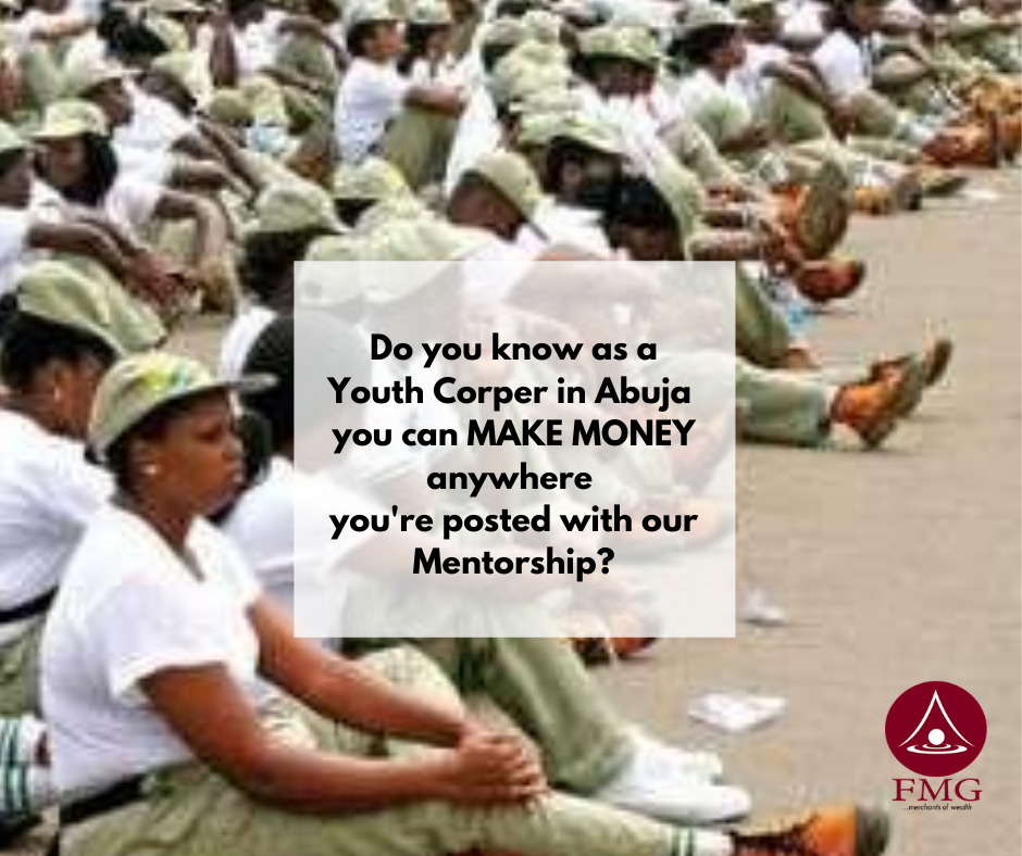 Do you know as a Youth Corper in Abuja you can MAKE MONEY anywhere you're posted with our Mentorship_ (2).png